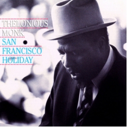 Thelonious Monk - San Francisco Holiday